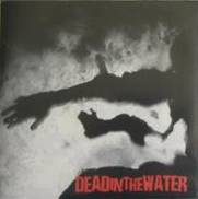 Dead In The Water : Dead In the Water Dead In The Water : Dead In the Water
